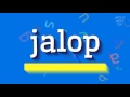 Jalop  comment le prononcer   jalop jalop  how to pronounce it jalop