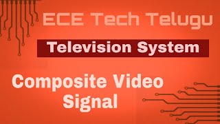 Composite Video Signal in Television #Televisionsignal #compostiesignal #compositevideosignal