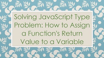 Solving JavaScript Type Problem: How to Assign a Function