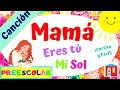 Cancin para mam fcil y cortita eres t mi sol