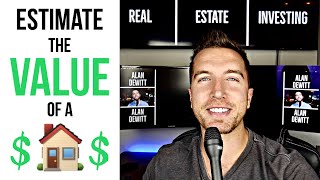 How To Estimate the Value of Any House!