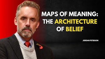 🌍 "Maps of Meaning: The Architecture of Belief" || Motivational Speech 🎤 Of JORDAN PETERSON 💡