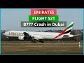 Emirates Flight 521 | Impossible Touchdown | Boeing 777 Crash in Dubai