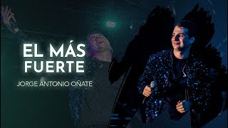 El Más Fuerte  - Jorge Antonio Oñate