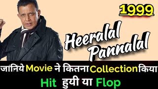 Mithun Chakraborty Heeralal Pannalal 1999 Bollywood Movie Lifetime Worldwide Box Office Collection