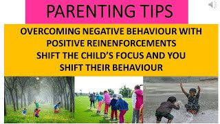 PARENTING TIPS--POSITIVE REINFORCEMENTS