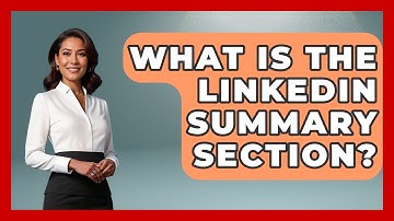 What Is The LinkedIn Summary Section? - Job Success Network