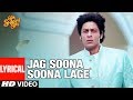 Lyrical jag soona soona lage  om shanti om  shahrukh khan deepika padukon