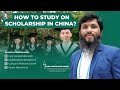 How to Study on Scholarship in China? - Rana Mustansar Munir