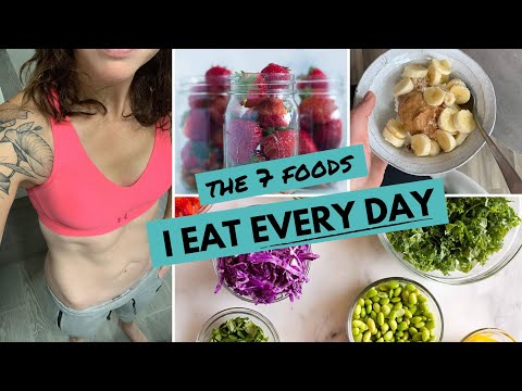 The 7 Foods I Eat EVERY DAY to LOSE WEIGHT + Feel Great