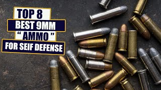TOP 8 Best 9mm Ammo For Self Defense