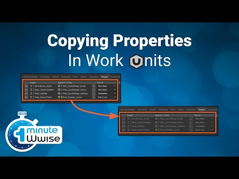 One Minute Wwise | Copying Properties in Work Units