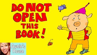 Kids Book Read Aloud: DO NOT OPEN THIS BOOK by Michaela Muntean and Pascal Lemaitre