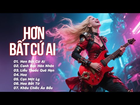 Hơn Bất Cứ Ai Canh Bạc Hôn Nhân Rock Meta Version Top 10 Bài Rock Metal Hot Viral Nhất TikTok