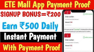 ETE Mall App=No:1 Trusted App In 2021=100% Withdrawal Proven | Earn Money Online screenshot 4