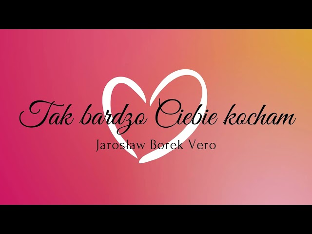 Vero - Tak bardzo Ciebie kocham