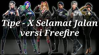 ☆TIPE-X SELAMAT JALAN TEMAN-TEMAN VERSI FREE-FIRE