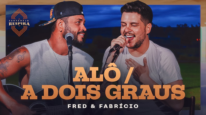 Fred e Fabrício - Alô / A Dois Graus (Sertanejo Respira)