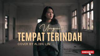 Tempat Terindah - Ungu | Cover by Alien Lin #viral #coverlagu #trending #fyp #ungu #lagu #coversong