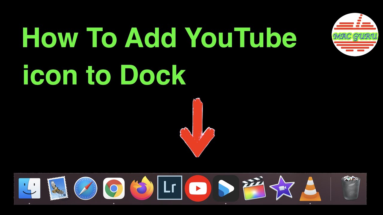 How To Add YouTube to Dock on Mac - YouTube