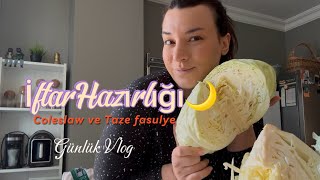 Ramazan Vlog İftar Sofrası Taze Fasulye Coleslaw