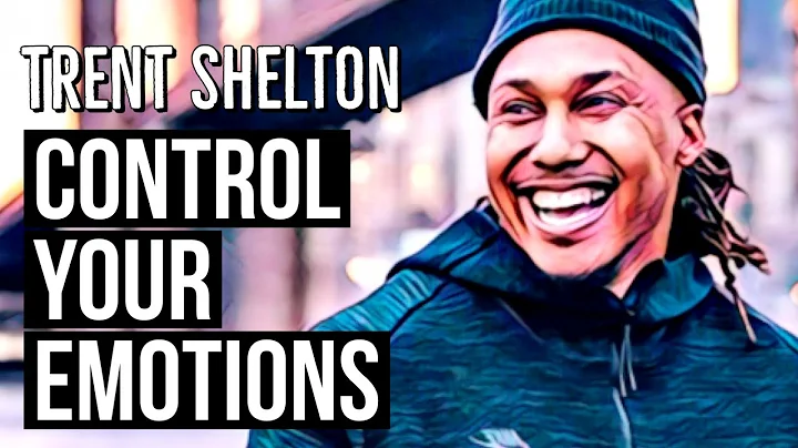 CONTROL YOUR EMOTIONS | TRENT SHELTON | #MOTIVATIONAL