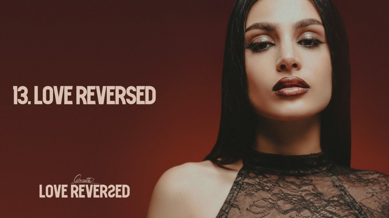 13. BRUNETTE -  LOVE REVERSED (Official Audio)