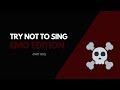 TRY NOT TO SING: EMO EDITION (PART 2)