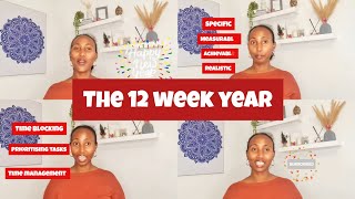 HOW TO ACHIEVE YOUR NEW YEAR RESOLUTIONS// MASTERING THE 12 WEEK YEAR //GOAL SETTING