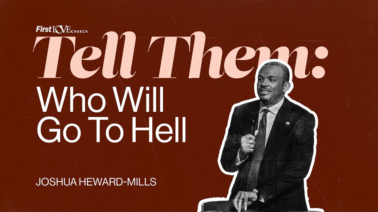 Tell Them III: Who Will Go To Hell | Joshua Heward-Mills