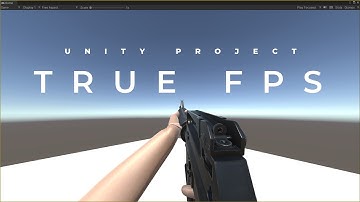 Unity True FPS Project