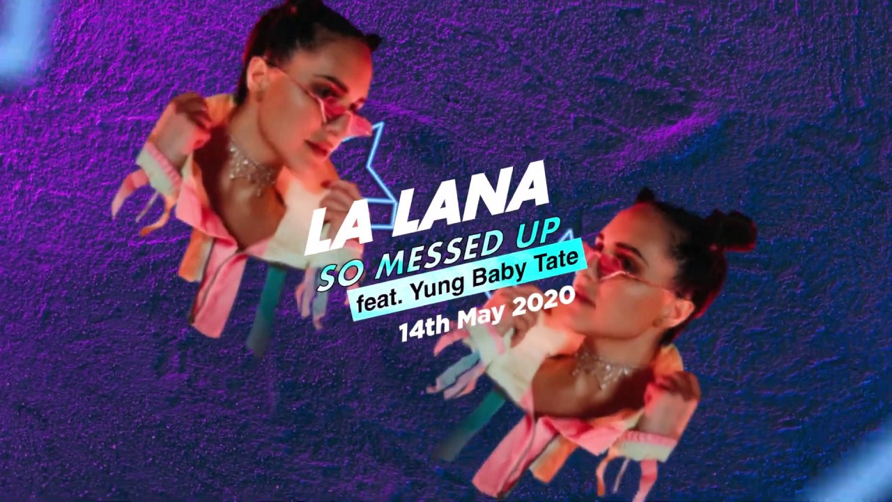 La Lana - So Messed Up feat. Yung Baby Tate - 14th May 2020 teaser #1