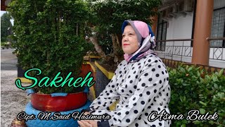 Download Lagu Asma Bulek - Sakheh - Cipt. M said Hasimura MP3