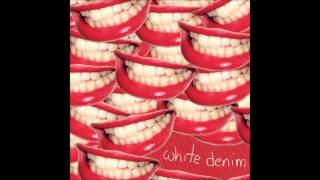 White Denim - Darksided Computer Mouth