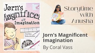 Jorn's Magnificent Imagination by Coral Vass (HD) | #Storytime with Anusha