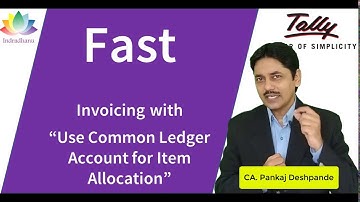 Fast Invoicing with "User Common Ledger Account for item allocation" | CA. Pankaj Deshpande |