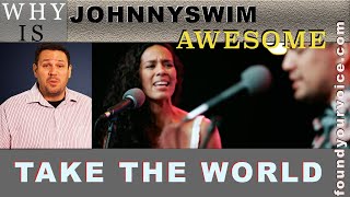 Why is Johnnyswim Take the World AWESOME? Dr. Marc Reaction &amp; Analysis