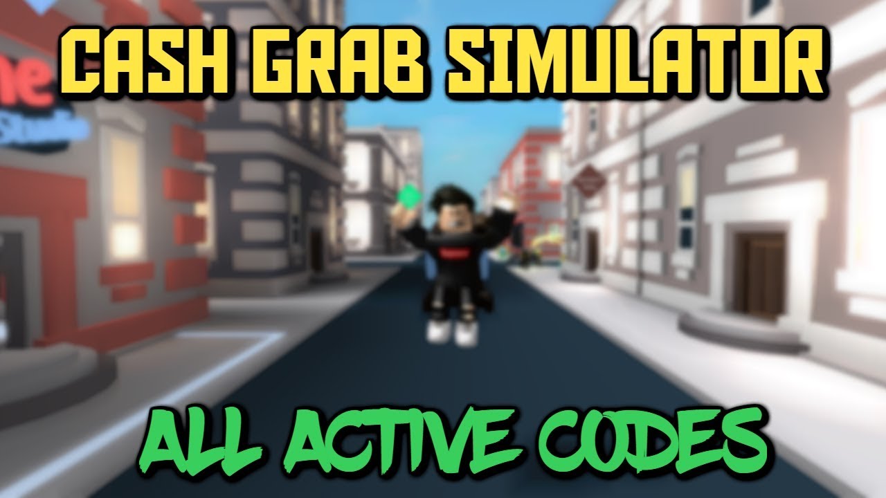 roblox-cash-grab-simulator-all-active-codes-youtube