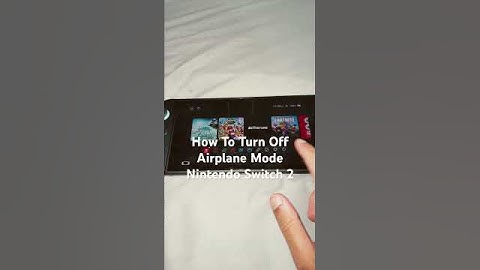 How To Turn Off Airplane Mode Nintendo Switch 2