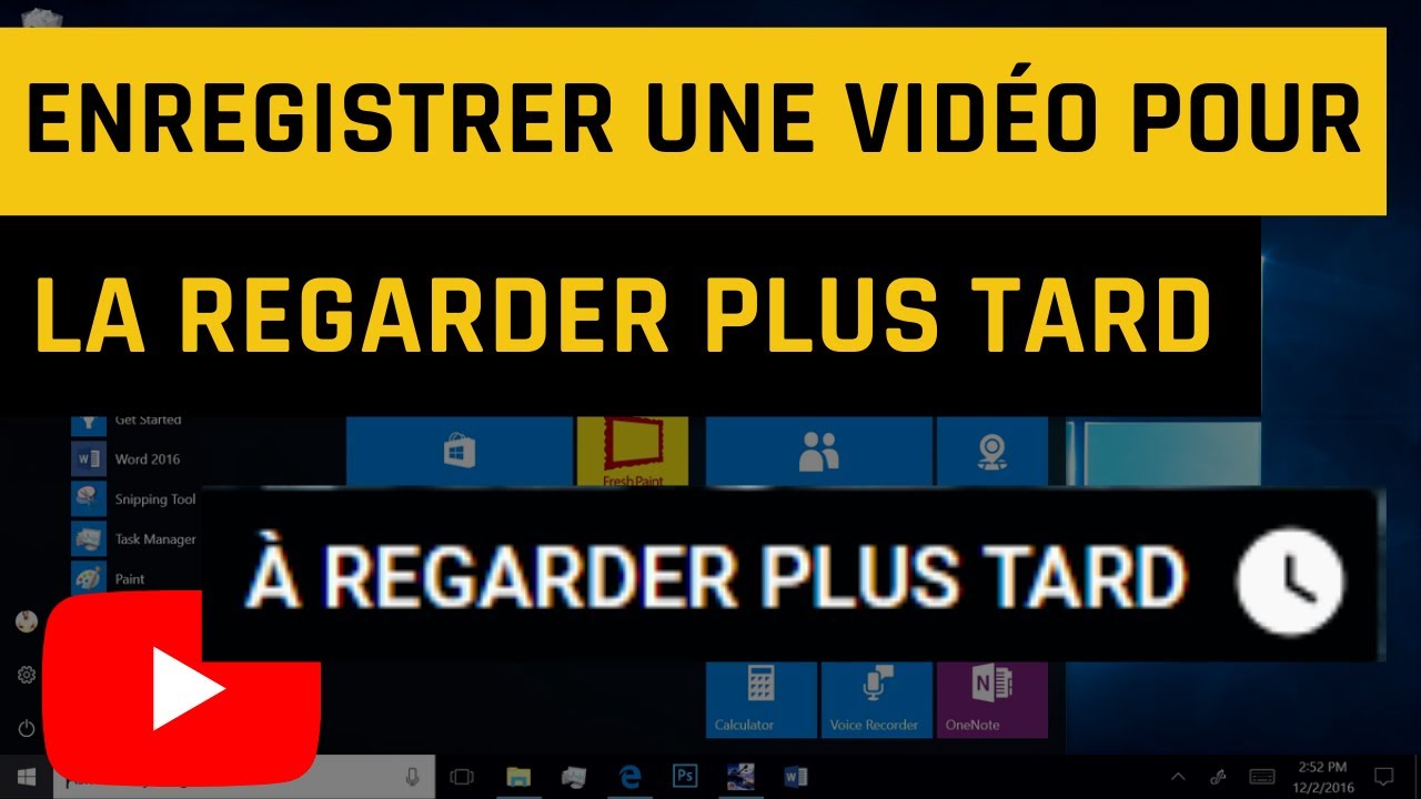 Comment enregistrer une vidéo pour la regarder plus tard sur Youtube