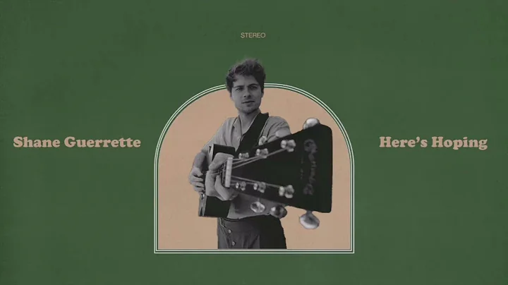Shane Guerrette - Heres Hoping [Official Audio]