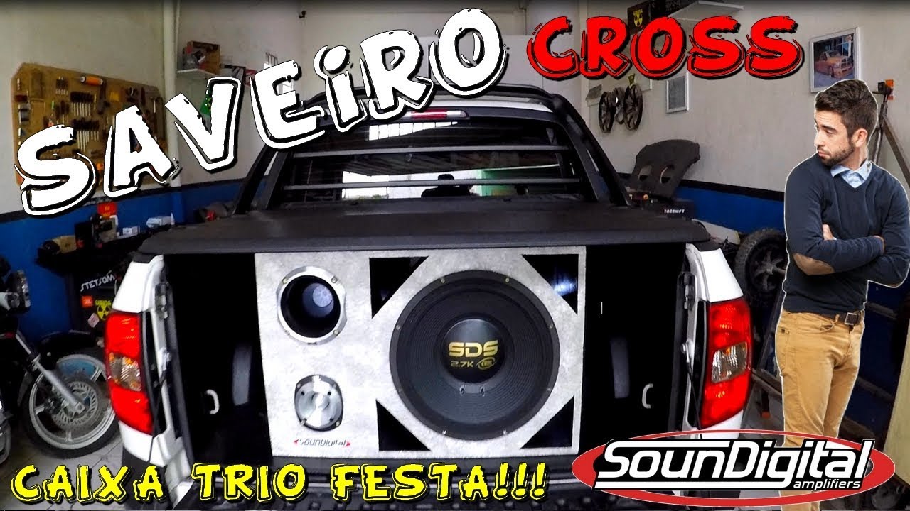 Saveiro Cross Cabine Dupla Caixa Trio Festa Soundigital Sem Ligar