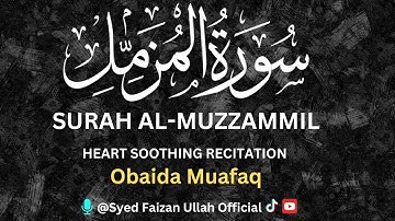 Surat Al-Muzzammil (Enshrouded One) | Obaida muafaq | سورة المزمل | Syed Faizan Ullah Official