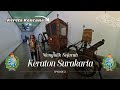 Eps.2 Keraton Surakarta Hadiningrat - Mengenal Sejarah dan Budaya Kerajaan Jawa