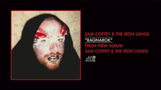 Sam Coffey & The Iron Lungs - Ragnarok (Official Audio)