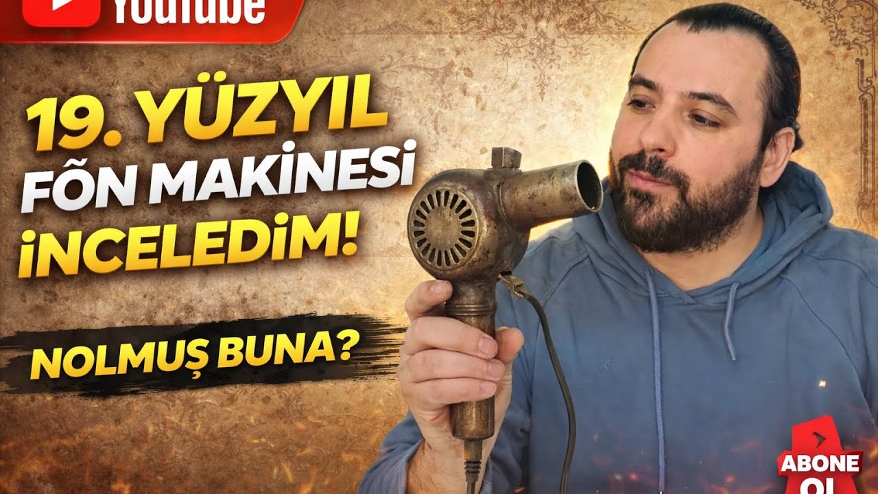 19. YÜZYILA AİT FÖN MAKİNELERİ İNCELEDİK 