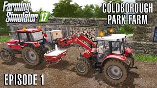 Let's Play Farming Simulator 2017 | Coldborough Park Farm | Episode 1