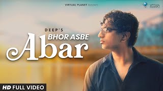 Bhor Asbe Abar - Deepp C Official Music Video Zeest Vatsal Shah New Bengali Song