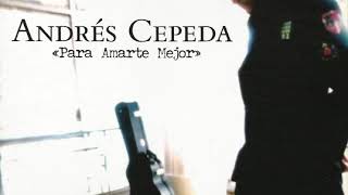 Miniatura de vídeo de "Las Cuarenta - Andrés Cepeda"