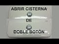 CÓMO ABRIR UNA CISTERNA ROCA DE DOBLE BOTÓN